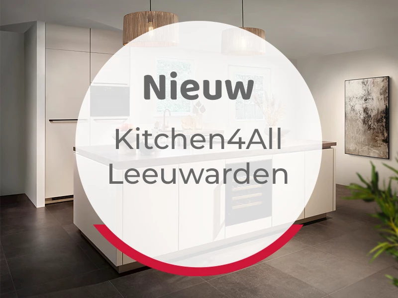 Nieuwe winkel: Kitchen4All Leeuwarden